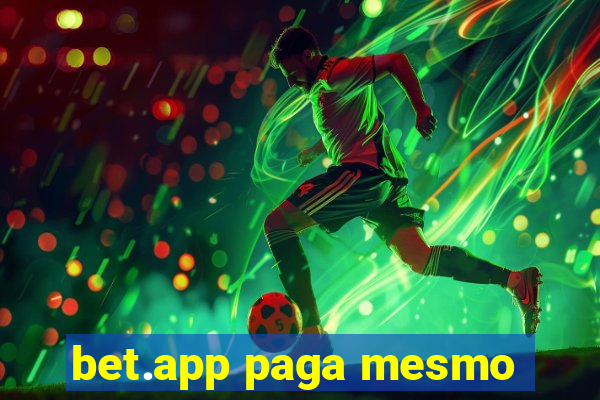 bet.app paga mesmo