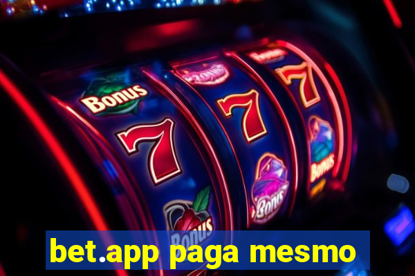 bet.app paga mesmo