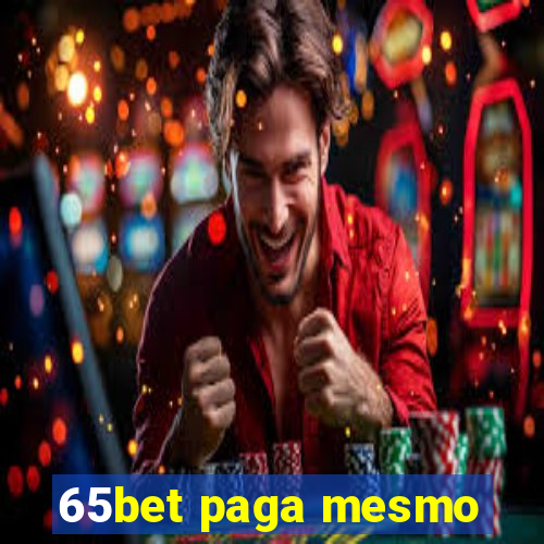 65bet paga mesmo