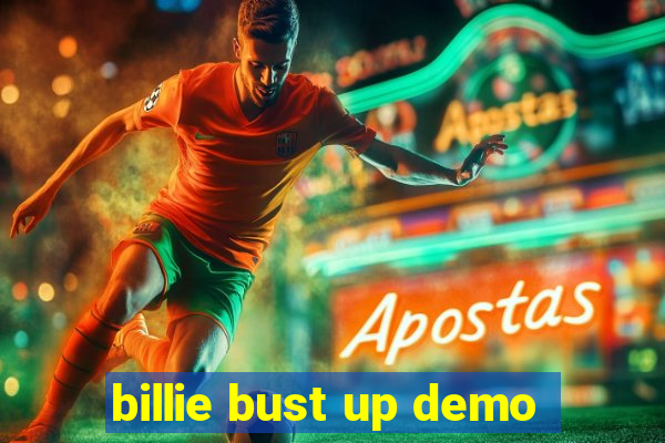 billie bust up demo