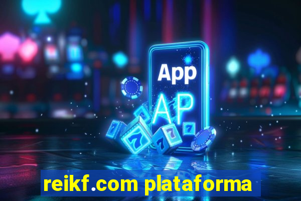 reikf.com plataforma