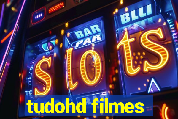 tudohd filmes
