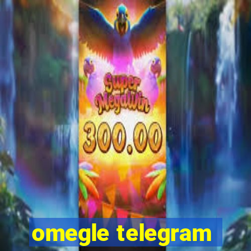 omegle telegram