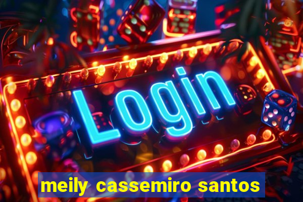 meily cassemiro santos