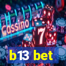 b13 bet