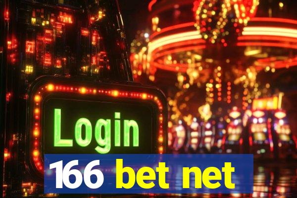 166 bet net