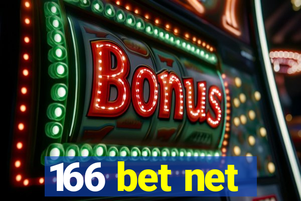 166 bet net