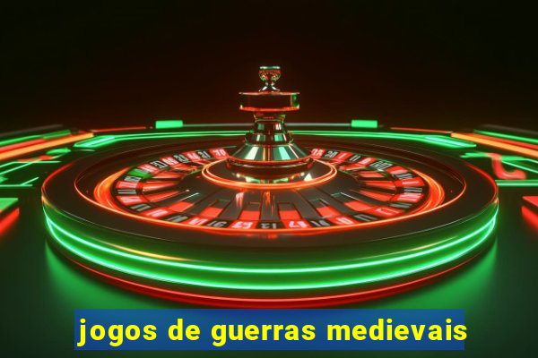 jogos de guerras medievais