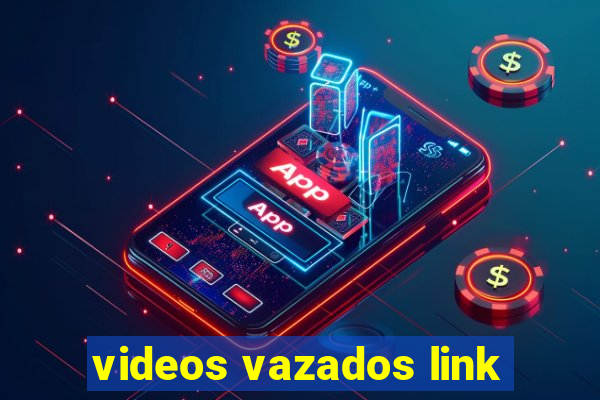 videos vazados link