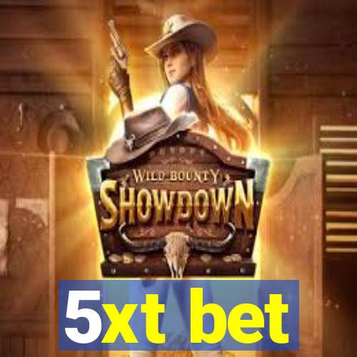 5xt bet
