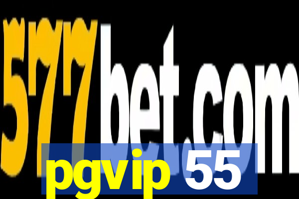 pgvip 55