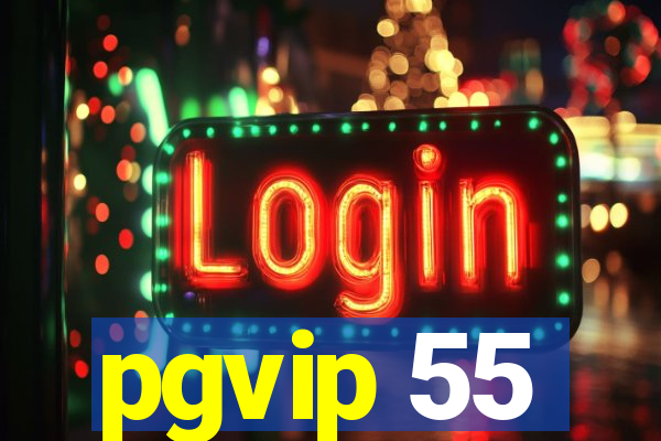 pgvip 55
