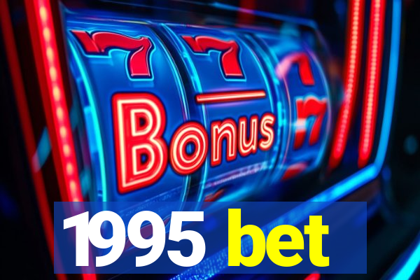 1995 bet