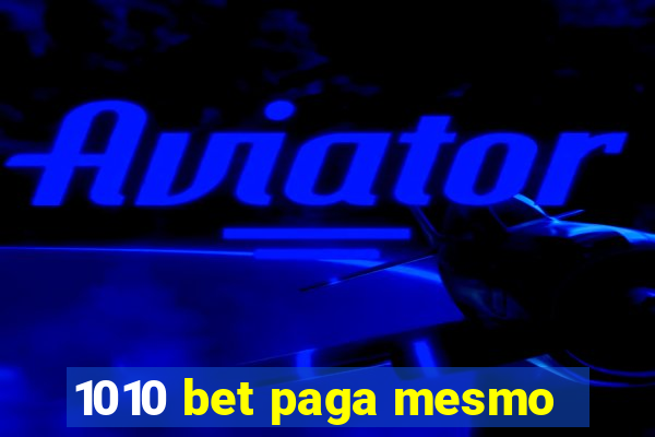 1010 bet paga mesmo