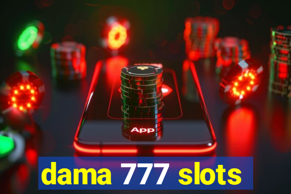 dama 777 slots