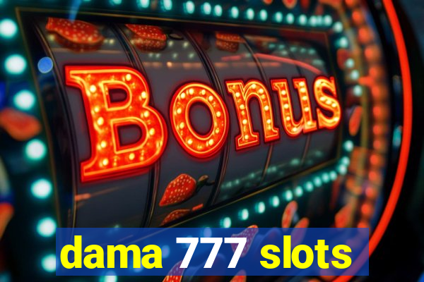 dama 777 slots