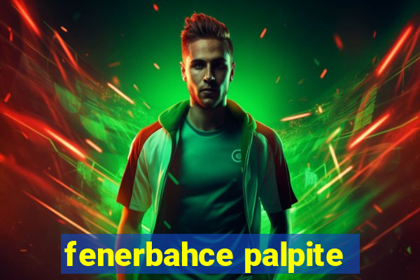 fenerbahce palpite