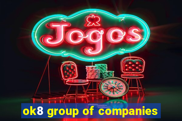 ok8 group of companies