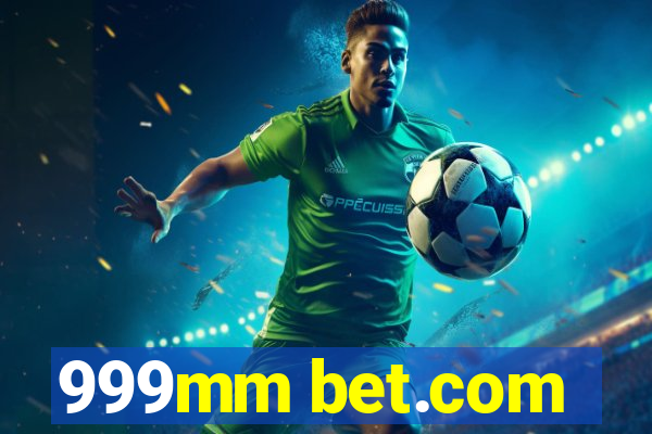 999mm bet.com