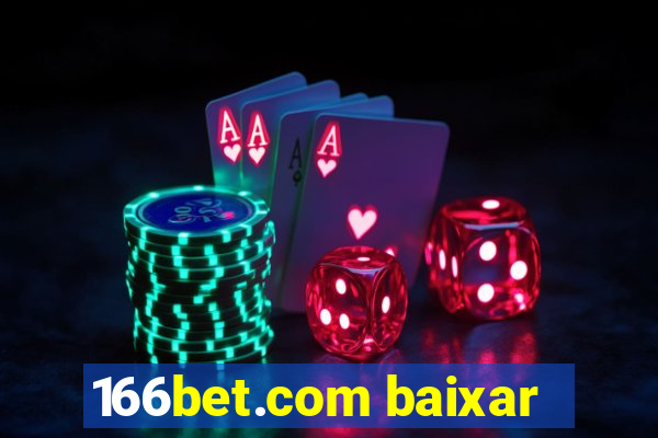 166bet.com baixar