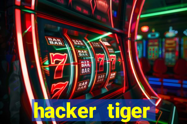 hacker tiger fortune gratis