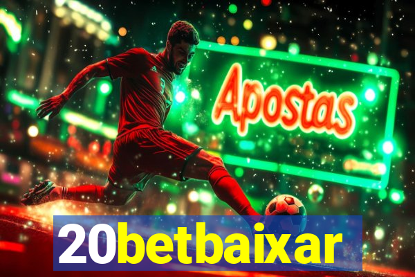 20betbaixar