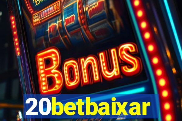 20betbaixar