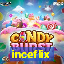 inceflix