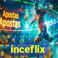 inceflix