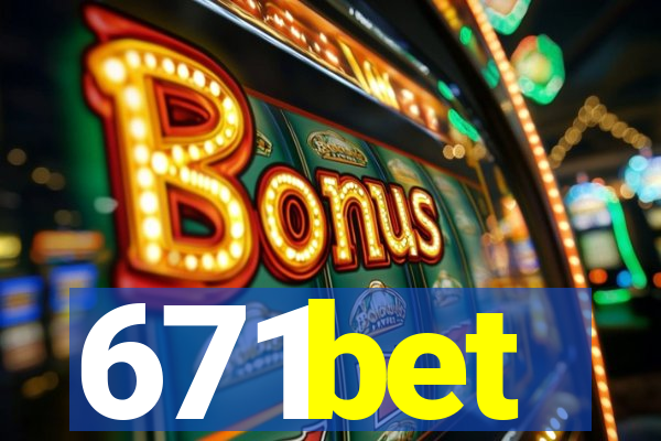 671bet