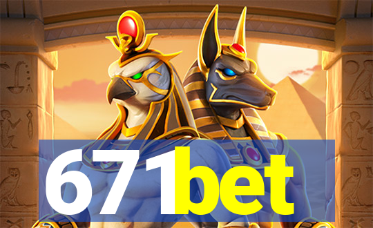 671bet
