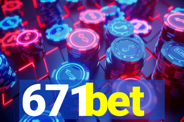 671bet
