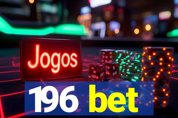 196 bet