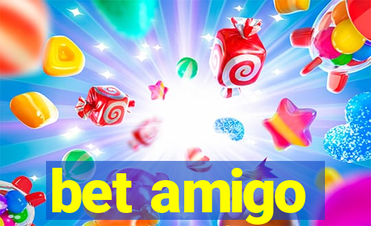 bet amigo