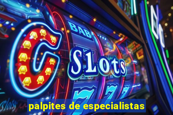 palpites de especialistas