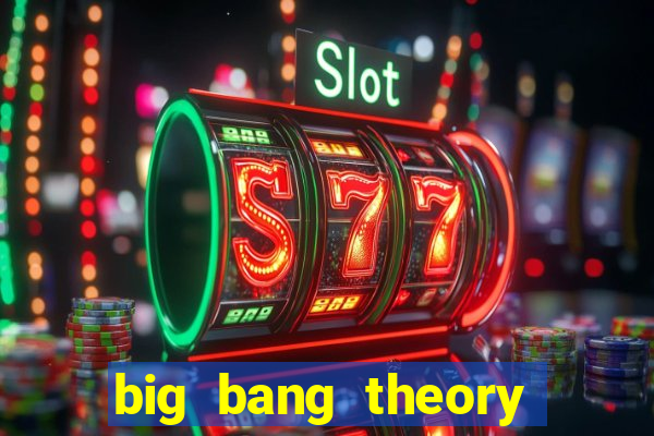 big bang theory assistir online