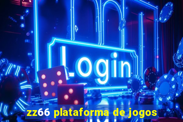 zz66 plataforma de jogos