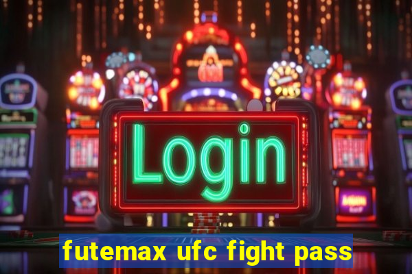 futemax ufc fight pass