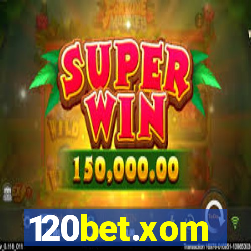 120bet.xom