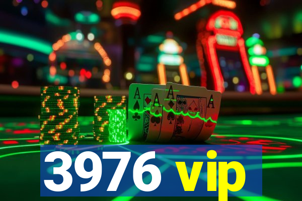3976 vip