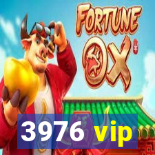 3976 vip