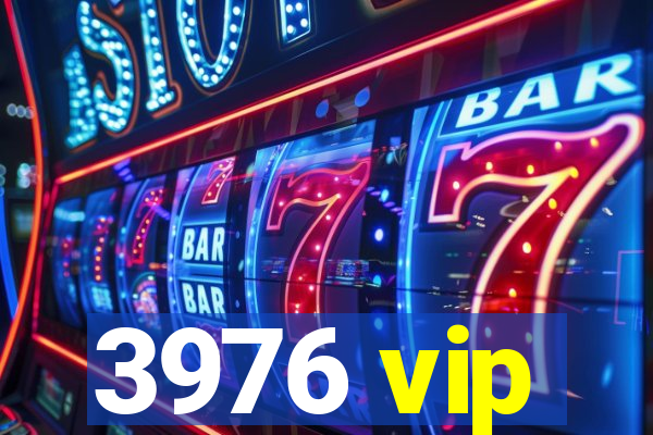 3976 vip