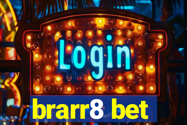 brarr8 bet