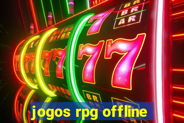 jogos rpg offline