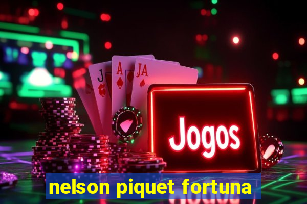 nelson piquet fortuna