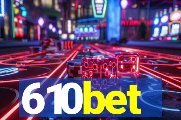610bet