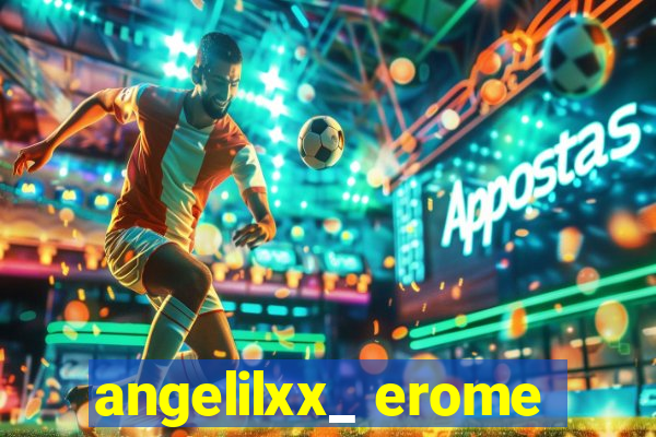 angelilxx_ erome