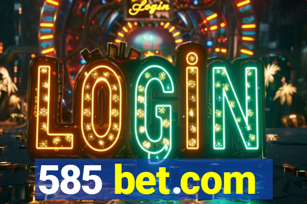 585 bet.com