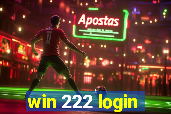 win 222 login