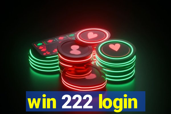 win 222 login